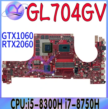 GL704GW Notebook základná Doska Pre ASUS ROG Strix JAZVA II GL704G GL704GM GL704GV Doske i5-8300H i7-8750H RTX2060-6 G RTX2070-8G