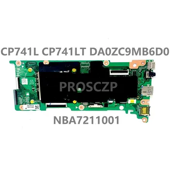 Pre ACER Chromebook CP741L CP741LT Doske DA0ZC9MB6D0 Vysokej Kvality Doske NBA7211001 NB.A7211.001 100% Plnej Testované Dobré