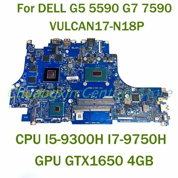 Pre DELL G5 5590 G7 7590 Notebook doske VULCAN17-N18P s CPU I5-9300H I7-9750H GPU GTX1650 4GB 100% Testované Plne Práce